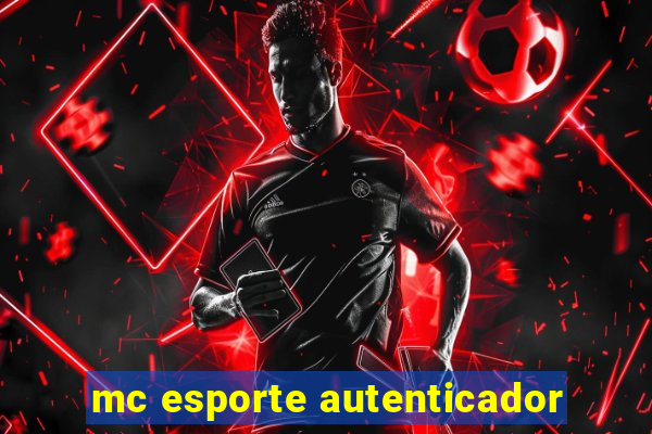 mc esporte autenticador